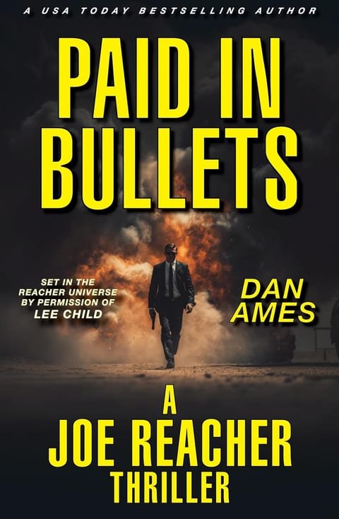 PAID IN BULLETS: A Joe Reacher Thriller